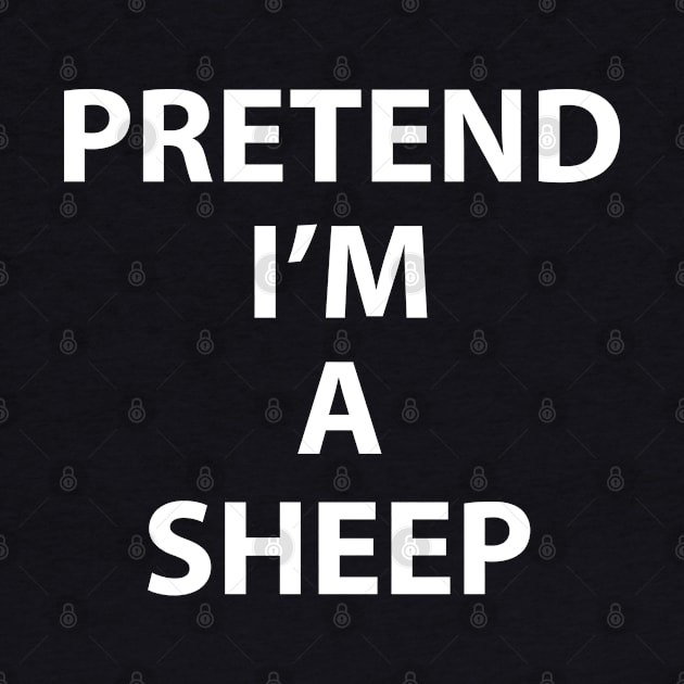 Pretend Im a Sheep Halloween Costume Funny Party Theme Last Minute Scary Clever Outfit by Shirtsurf